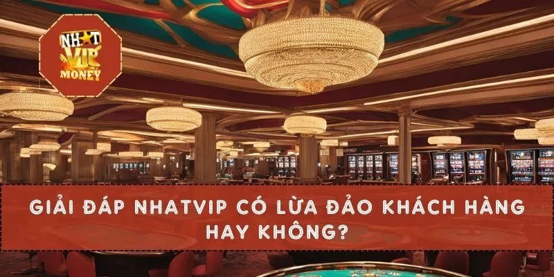 Giải đáp NHATVIP có lừa đảo khách hàng hay không?