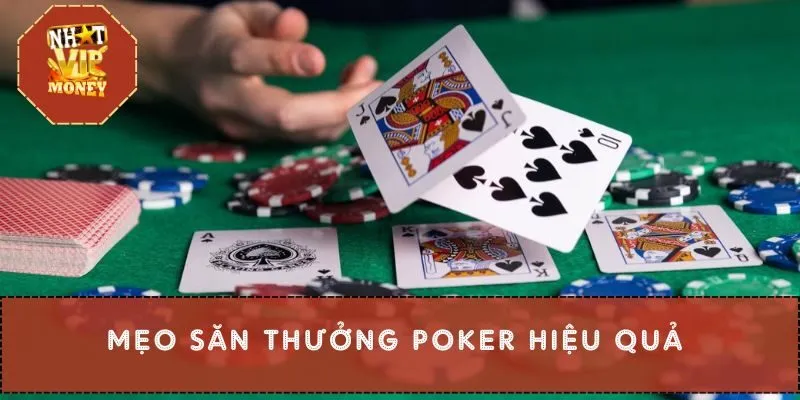 Mẹo săn thưởng poker hiệu quả